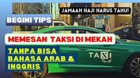 tips melakasanakan ibadah haji (17)  : cara  naik taksi di Arab Saudimasuk  suami   dahulu keluar istri dahulu